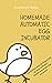 HOMEMADE AUTOMATIC EGG INCU...