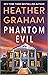 Phantom Evil by Heather    Graham Phantom Evil by Heather    Graham