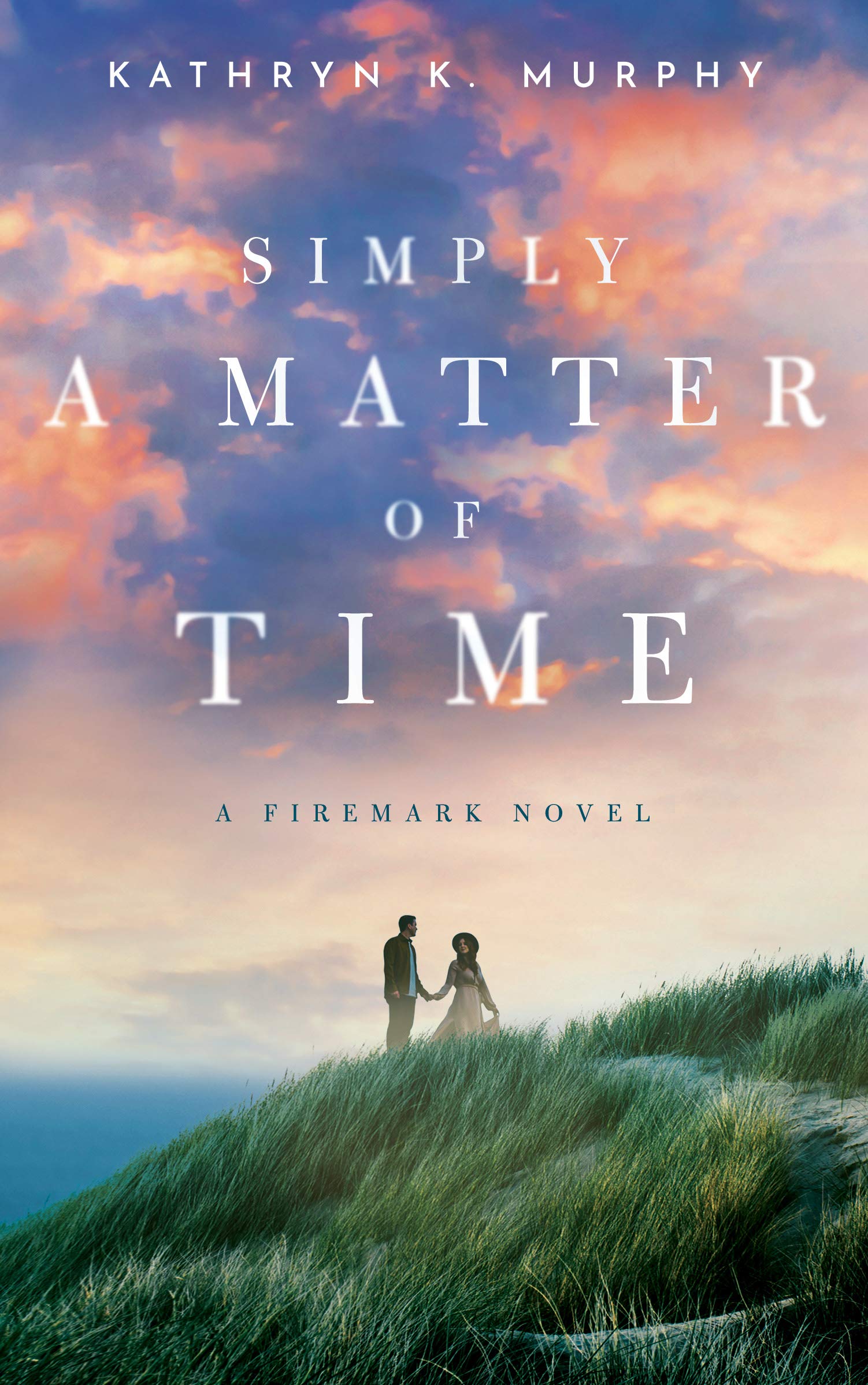 Simply A Matter Of Time (Firemark #2)
