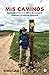 Mis caminos: Experiencias vividas en los Caminos de Santiago de Compostela y el Cañón del Chicamocha (Spanish Edition)