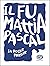 Il fu Mattia Pascal da Luig...