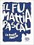 Il fu Mattia Pascal da Luigi Pirandello