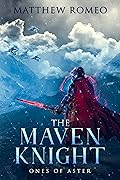 The Maven Knight: Ones of Aster