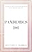 Pandemics 101 (Pandemics & ...
