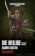 Gaunts Geister: Die Heilige Band Eins