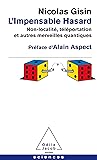 L'Impensable Hasard: Non-localisé,téléportation et autres merveilles quantiques (OJ.POCHE SCIENC) (French Edition)