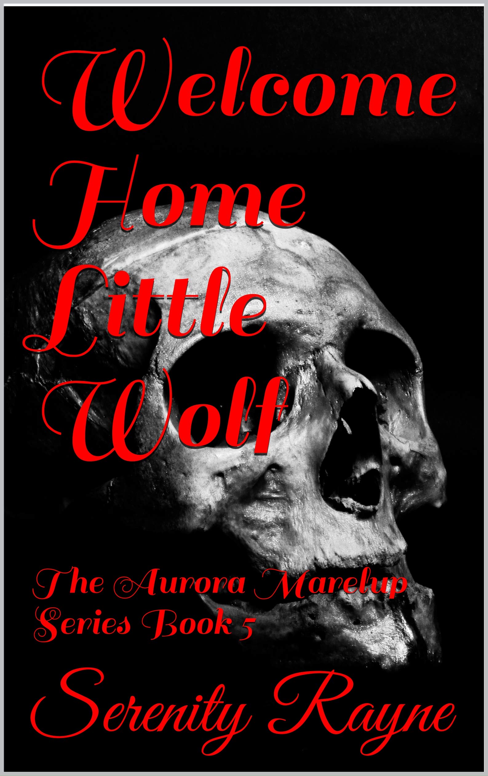Welcome Home Little Wolf (Aurora Marelup, #5)