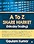 A To Z Share Market by Gautam Kumar