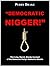 "DEMOCRATIC NIGGER!": The L...