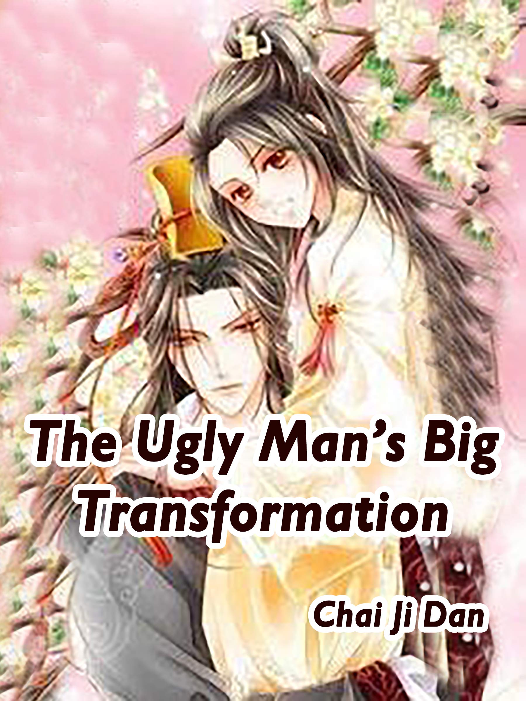 The Ugly Man's Big Transformation: Volume 1 (Kindle Edition)