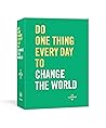 Do One Thing Every Day to Change the World: A Journal (Do One Thing Every Day Journals)