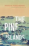 The Pine Islands by Marion Poschmann