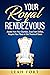 Your Royal Rendezvous: Awake from Your Slumber, Arise from Defeat, Acquire Your Place at the Throne of Grace