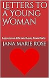 Letters to a Young Woman: from Paris