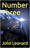 Number Three: When the fate of the planet depends on the decisions of ordinary people! (God's Great Experiments Book 1)