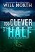 Too Clever By Half (Davies & West Mystery, #2)