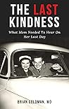The Last Kindness: What Mom Needed To Hear On Her Last Day