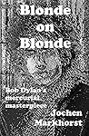 Blonde On Blonde:...