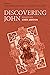 Discovering John: Essays by John Ashton