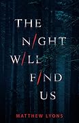 The Night Will Find Us