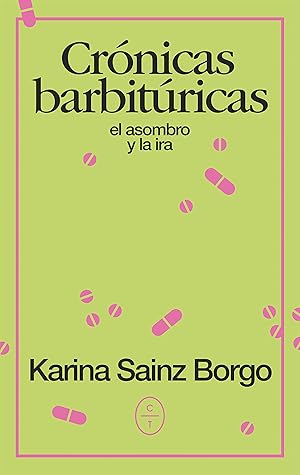 Crónicas barbitúricas: El asombro y la ira (Spanish Edition)