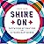 Shine On: Empowering Affirmations for Extraordinary Women