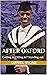 After Oxford: Getting in. Fitting in? Standing out.