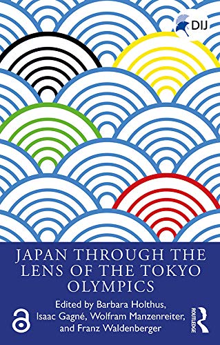 Japan Through the Lens of the Tokyo Olympics (Kindle Edition)