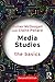 Media Studies: The Basics