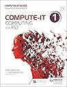 Compute-IT: Student's Book 1 - Computing for KS3