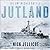 Jutland: The Unfinished Battle