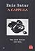 A Cappella: Yeni Lirik Şiirler (2007-2014)