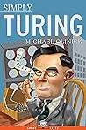 Simply Turing (Great Lives Book 21) Simply Turing (Great Lives Book 21)