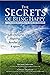 The Secrets of Being Happy: The Technology of Hope, Health, and Harmony