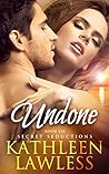 UNDONE: A Steamy,...