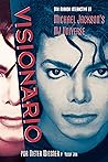 Visionario: Una Mirada Intimada En El Universo de Michael Jackson (Spanish Edition)