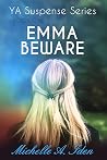 EMMA BEWARE by Michelle Iden