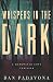 Whispers in the Dark by Dan Padavona