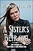 A Sister's Betrayal ~The Pr...