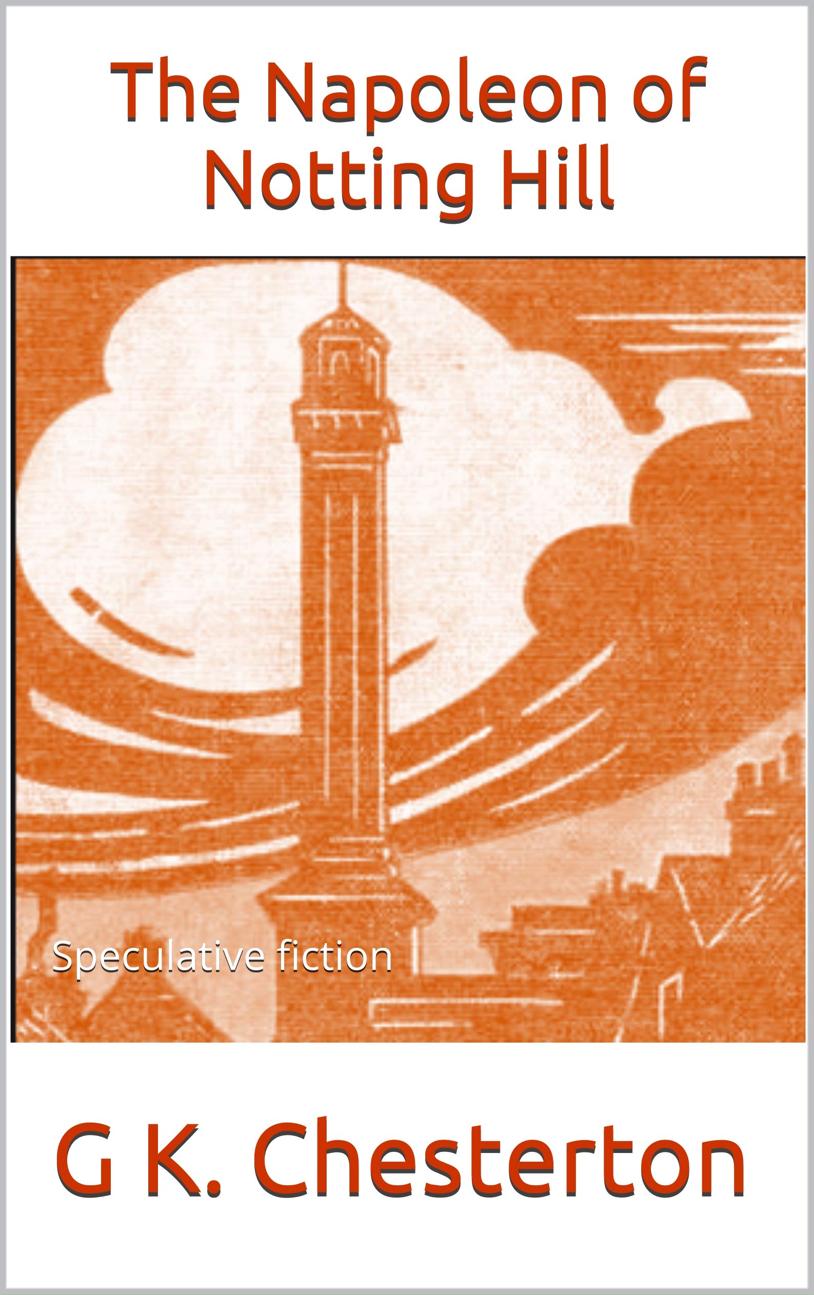The Napoleon of Notting Hill: Speculative fiction