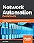Network Automation Cookbook: Proven and actionable recipes to automate and manage network devices using Ansible