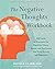 The Negative Thoughts Workbook: CBT Skills to Overcome the Repetitive Worry, Shame, and Rumination That Drive Anxiety and Depression
