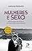 Mulheres & Sexo: Mentiras que escravizam e verdades bíblicas que libertam (Portuguese Edition)