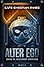 Alter Ego (League of Independent Operatives #1)