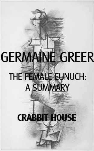 The Female Eunuch: A Summary