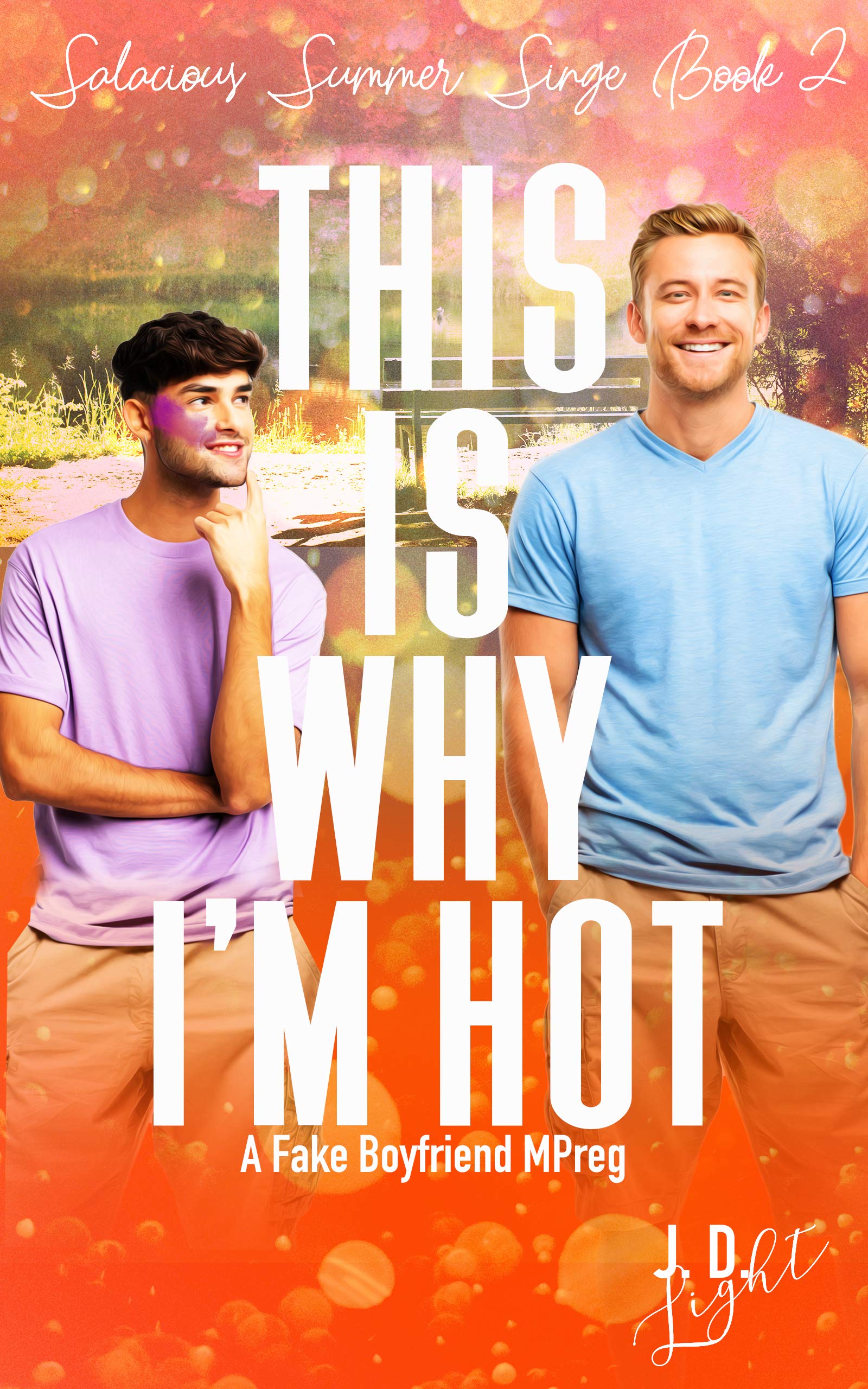 This Is Why I'm Hot (Salacious Summer Singe #2)