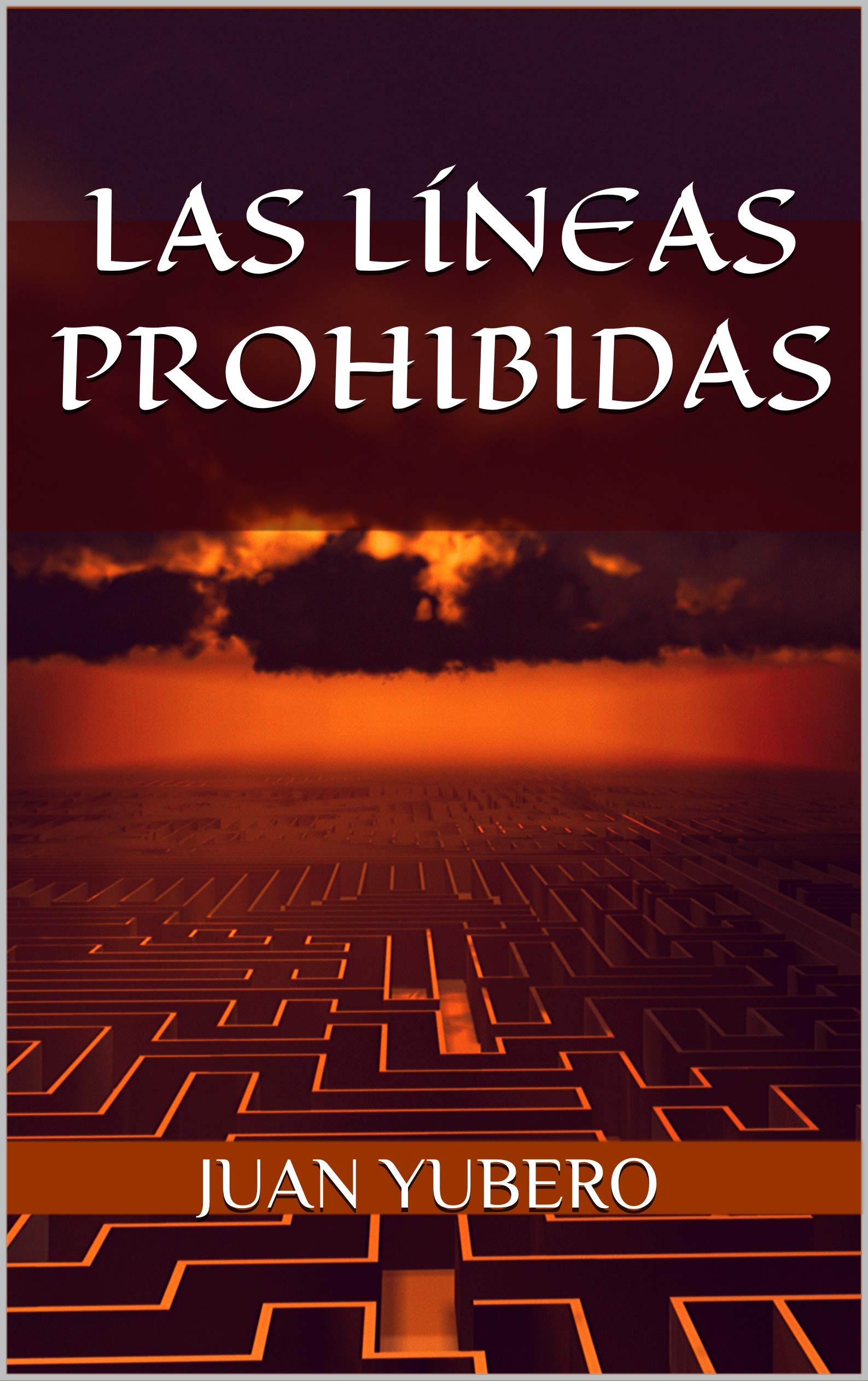 LAS LÍNEAS PROHIBIDAS: Novela policíaca y suspense (Saúl Ros nº 1) (Spanish Edition)