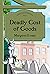 Deadly Cost of Goods (Secon...
