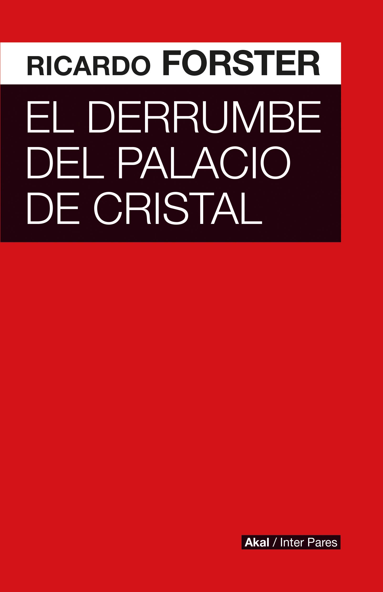 El derrumbe del Palacio de Cristal (Spanish Edition)