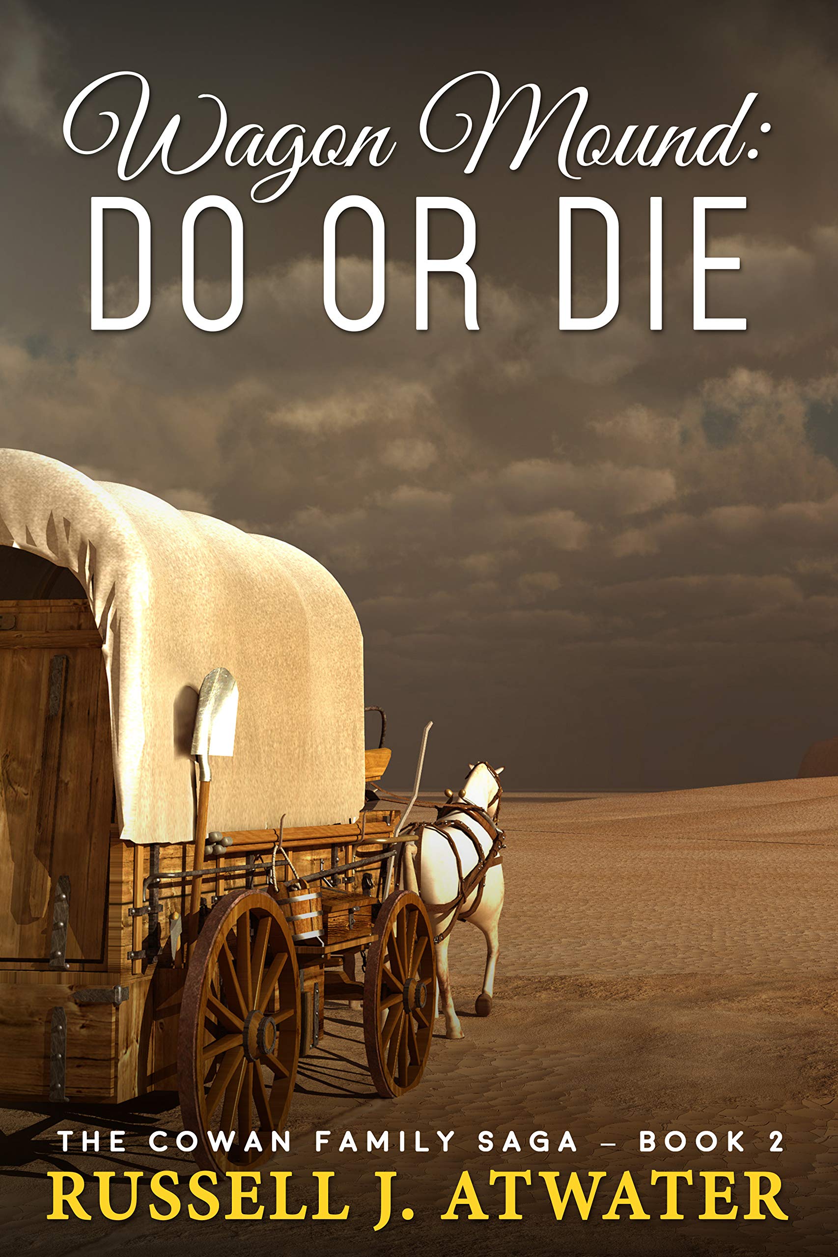 Wagon Mound: Do or Die (Cowan Family Saga, #2)